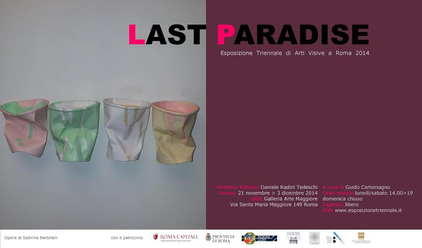 Esposizione Triennale di Arti Visive a Roma 2014 – Last Paradise